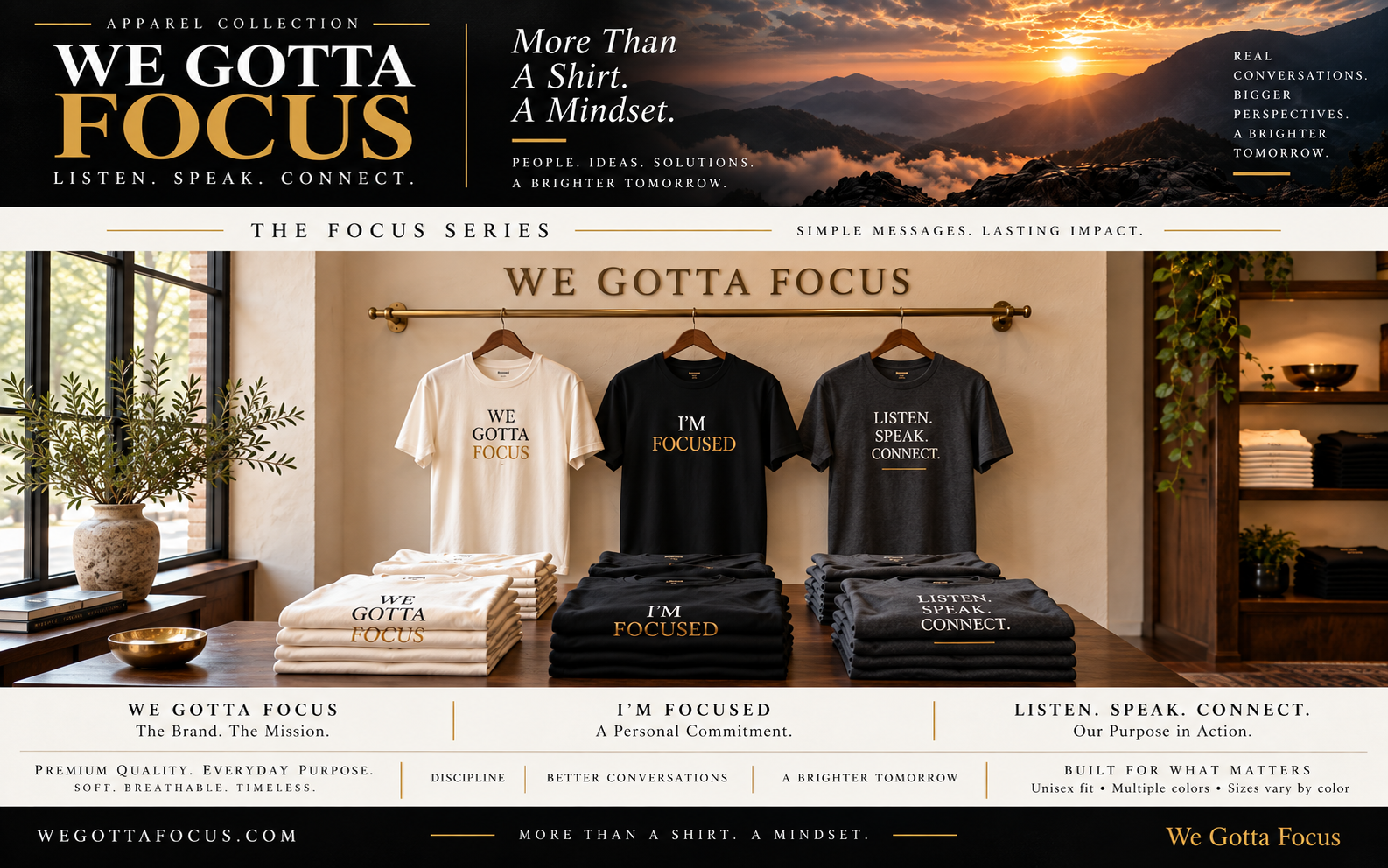 We Gotta Focus apparel store: More Than A Shirt. A Mindset. Cream, black, and charcoal shirts displayed and folded in a warm boutique setting.